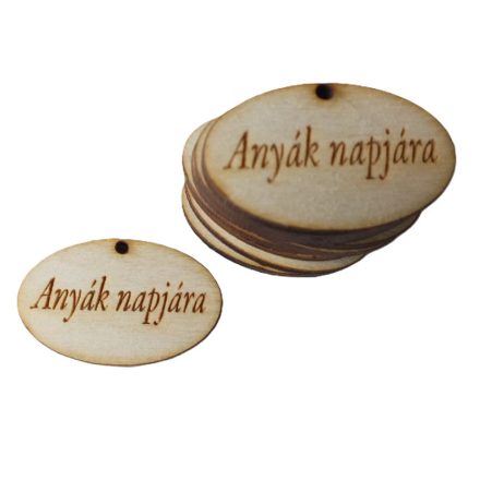 Natúr fa - "Anyák napjára" ovál táblák 10db/csomag
