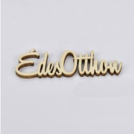 Fa felirat "Édes Otthon" 9,5cm x 3cm - natúr Fa felirat "Édes Otthon" 9,5cm x 3cm - natúr