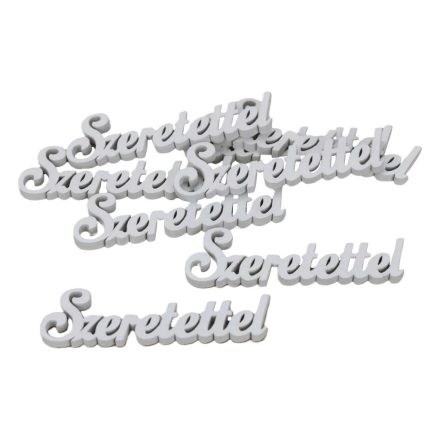 Szeretettel felirat fehér 10cm 8db/csomag