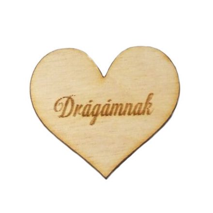 Fa szív "Drágámnak" 4cm