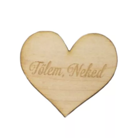 Fa szív "Tőlem, Neked" 4cm
