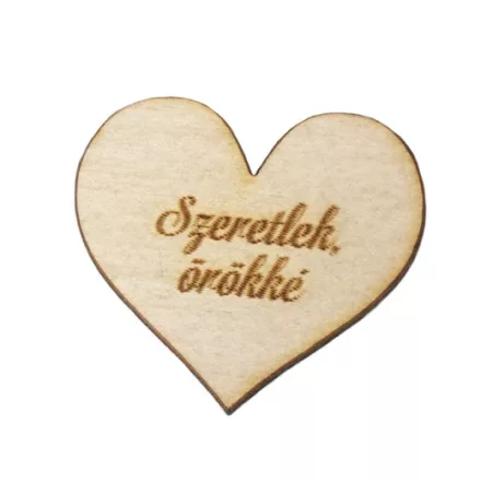 Fa szív "Szeretlek, örökké" 4cm