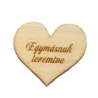 Fa szív "Egymásnak teremtve" 4cm