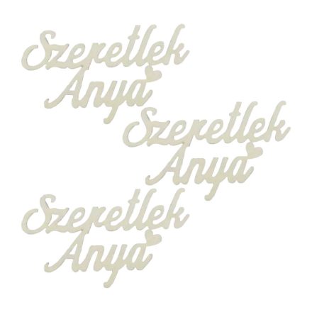 Fa "Szeretlek Anya" felirat 9,5cm x 5,5cm krém 3db/csomag