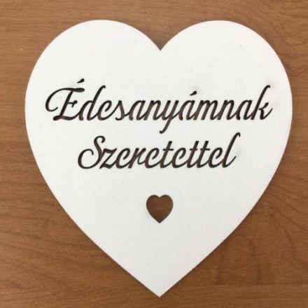 Fa szív "Édesanyámnak Szeretettel" fehér 10cm