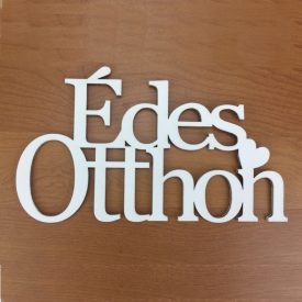 Fa felirat "Édes Otthon" 14cm x 8cm - fehér Fa felirat "Édes Otthon" 14cm x 8cm - fehér
