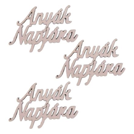 Fa "Anyák Napjára"" felirat 8,3 x 4,5cm babarózsaszín 3db/csomag