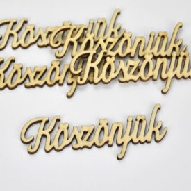 Natúr fa "Köszönjük" felirat 10cm Natúr fa "Köszönjük" felirat 10cm