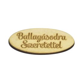   Natúr fa gravírozott tábla "Ballagásodra Szeretettel" 4,5cm x 2cm