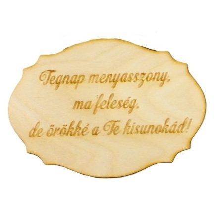 Natúr fa - Nagyszülőköszöntő tábla "Tegnap menyasszony.." 13,5cm