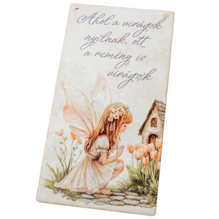 Nyomtatott fa tábla - Ahol a virágok nyílnak.. 13x24,3cm