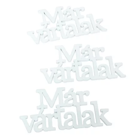 Fa Már vártalak felirat 14cm 3db-os csomag