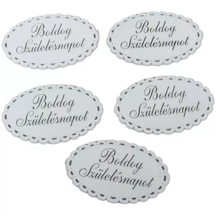Fa Boldog születésnapot csipkés ovál tábla fehér 5x8cm 5db-os csomag